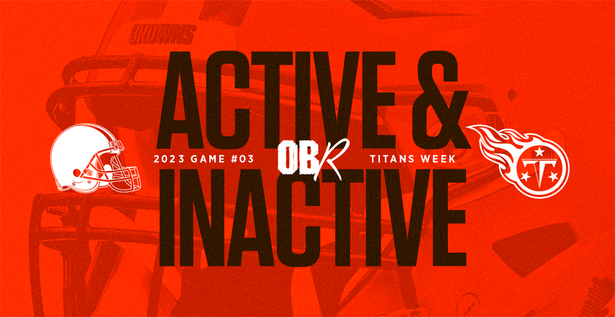 Inside The Cleveland Browns Active & Inactive Decisions Vs Tennessee Titans