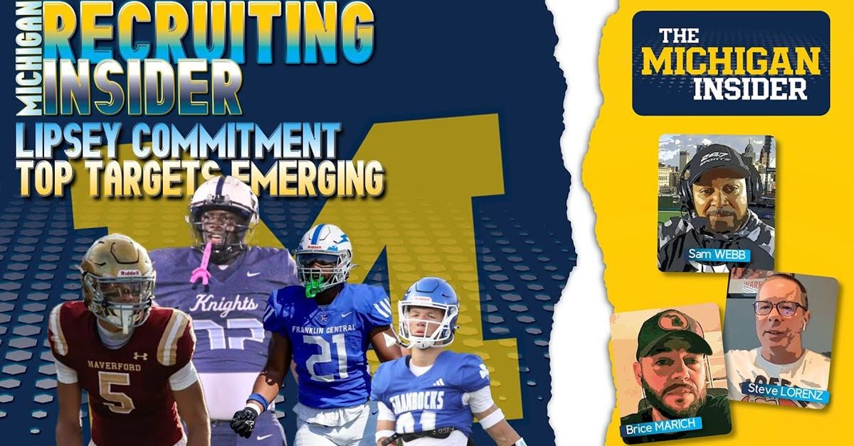 Michigan Recruiting Insider: Lipsey Commitment,Top Targets Emerging