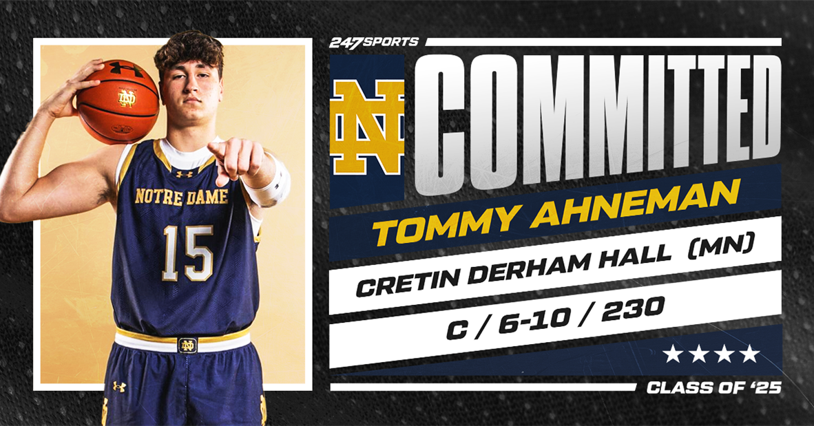 Four-star big man Tommy Ahneman commits to Notre Dame Four-star big man Tommy Ahneman commits to Notre Dame