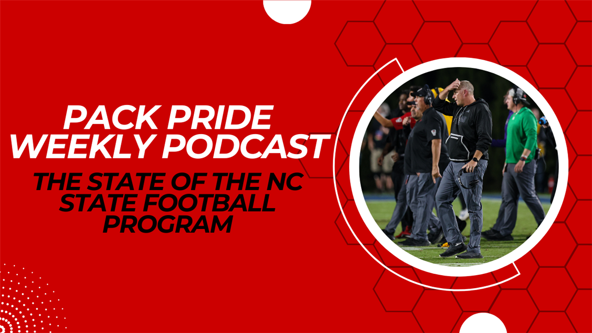 Pack Pride Weekly Podcast: The State Of The Wolfpack Football Program