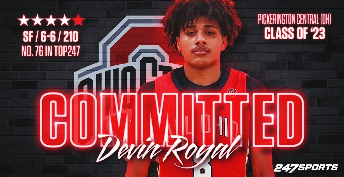 Devin Royle Four-star versatile forward Devin Royal chooses Ohio State