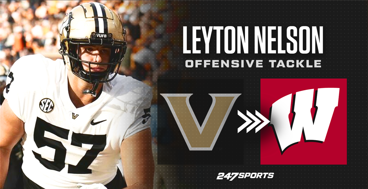 BREAKING Wisconsin Lands Vanderbilt Transfer OL Leyton Nelson