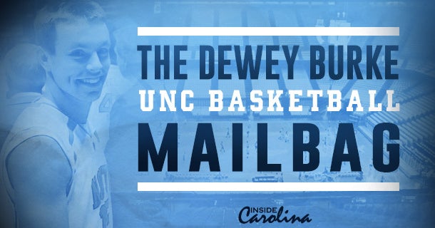 Dewey Burke's UNC Basketball Mailbag: 'Great Place to Start' Dewey Burke's UNC Basketball Mailbag: 'Great Place to Start'