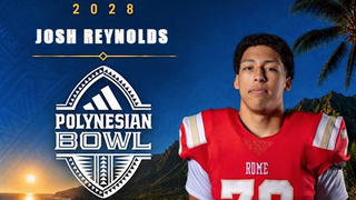Top 2029 OT Josh Reynolds selected to 2028 adidas Polynesian Bowl