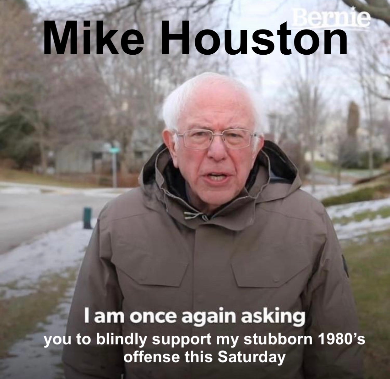 Share your Mike Houston is in control memes