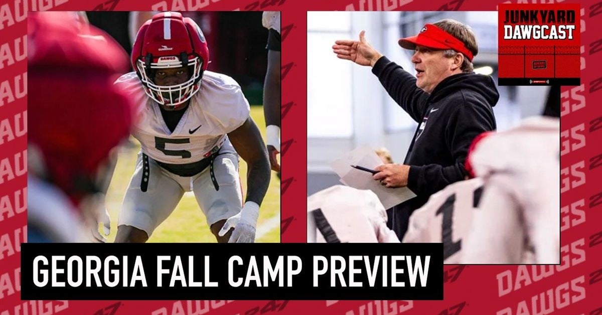 Junkyard Dawgcast: What You Need to Know About Georgia Before Fall Camp