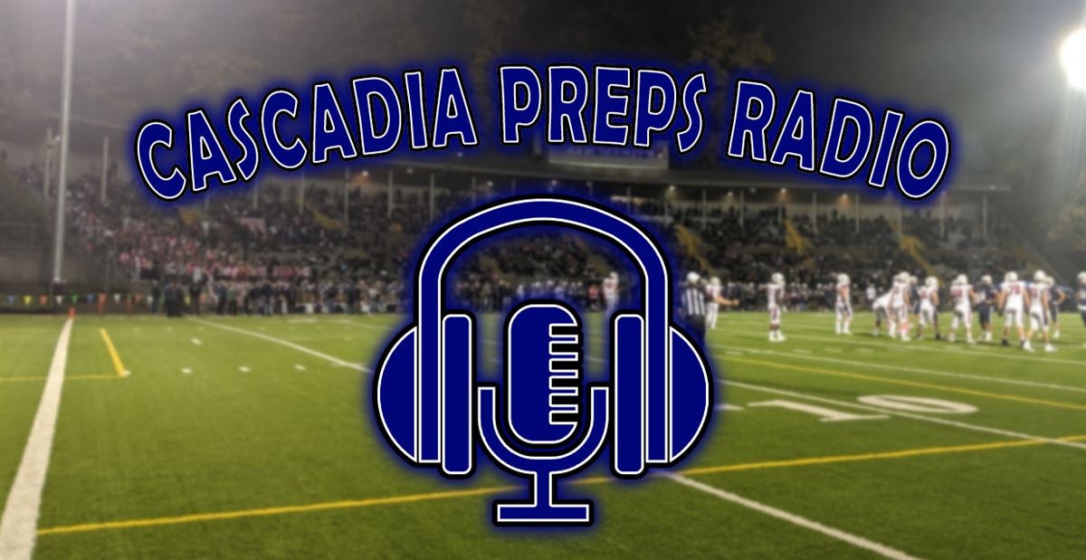 Cascadia Preps Radio Ryland Spencer Brandon Huffman 2 8 21