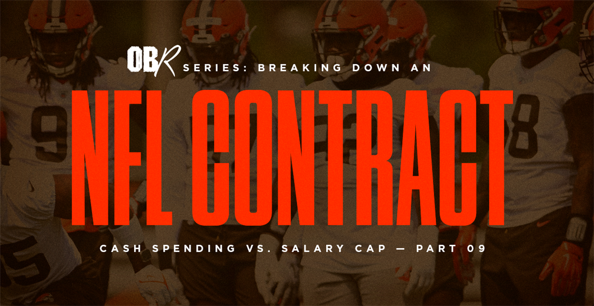 Breaking Down How A Cleveland Browns Contract Works Cash Spending vs