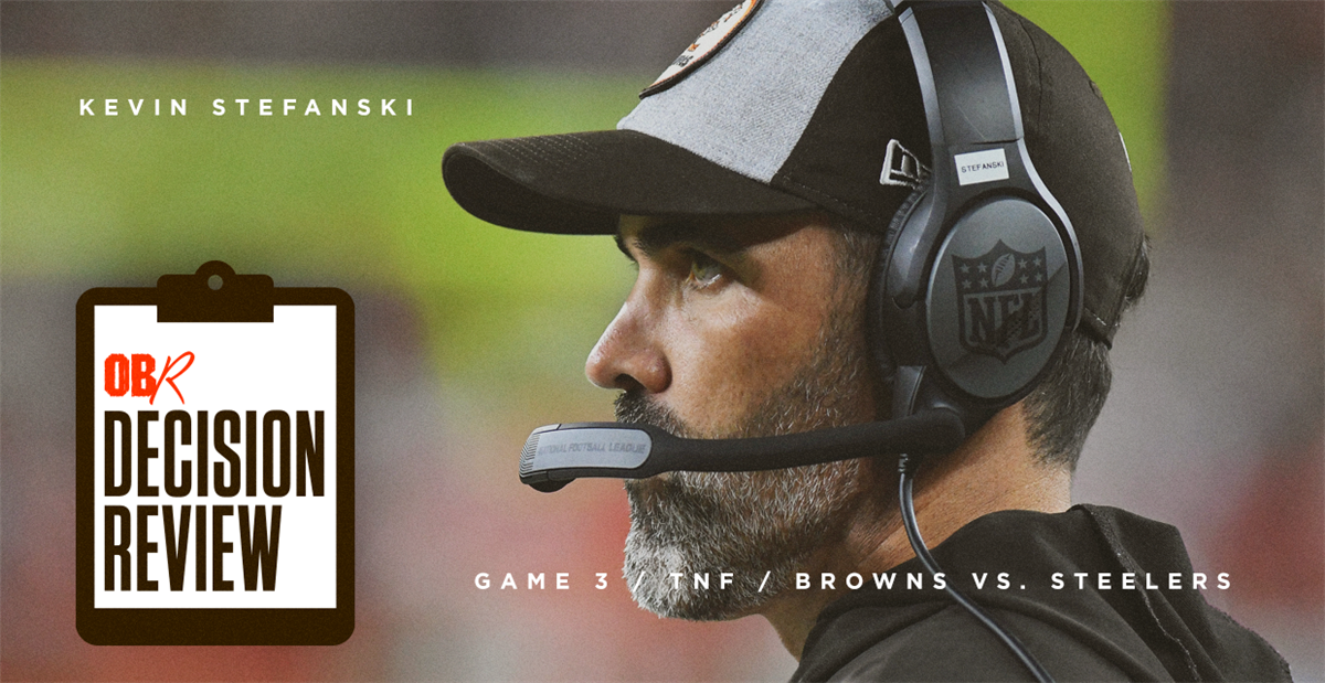 Reviewing The Decisions: Pittsburgh Steelers vs Cleveland Browns