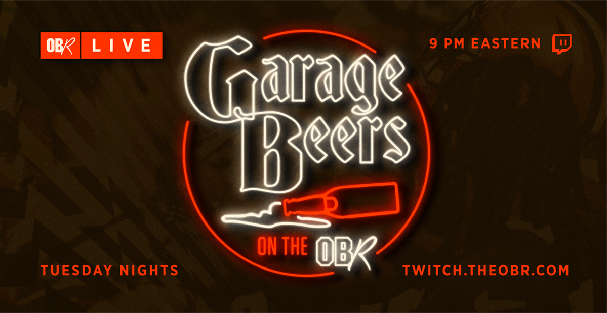 9PM: It’s the Premiere of The Garage Beers Podcast LIVE on The OBR Twitch!
