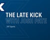 Watch Late Kick with Josh Pate On Demand 
