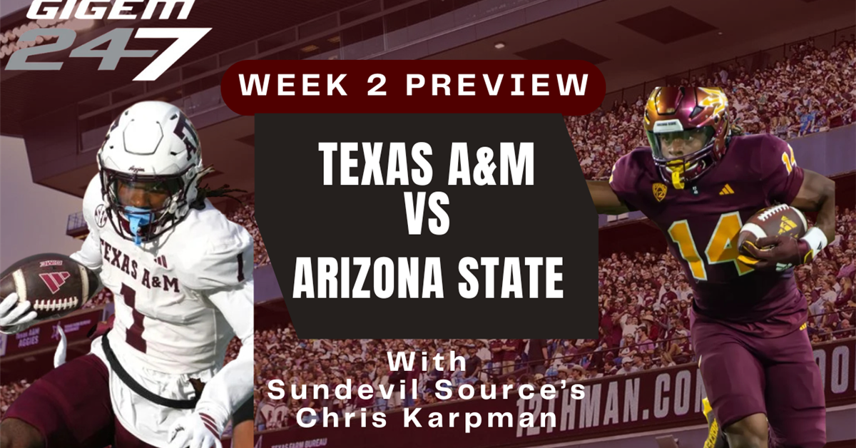 Behind Enemy Lines: Tony Catalina is joined by Chris Karpman to talk all things Texas A&M vs Arizona State