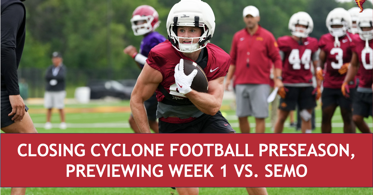 Cyclone Alert Podcast | Iowa State closes preseason, previewing 2026; what to watch for vs. SEMO