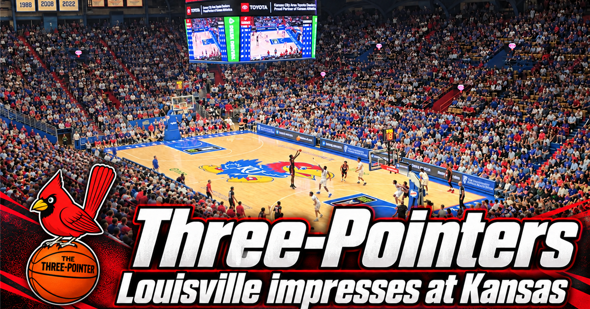 Glass Pointers The Three-Pointer: Takeaways from Louisville's win at Kansas