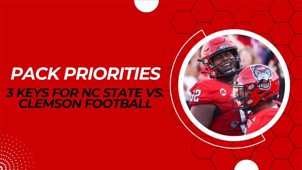 Pack Priorities 3 keys for NC State vs. Clemson