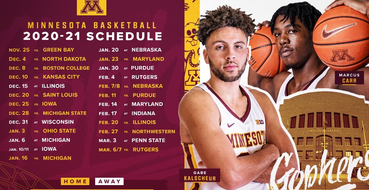 Minnesota Basketball - The 2020-21 Schedule Minnesota Basketball - The 2020-21 Schedule