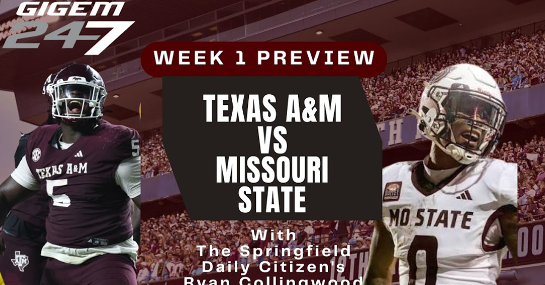 Behind Enemy Lines: Tony Catalina is joined by Ryan Collingwood to talk all things Texas A&M vs Missouri State